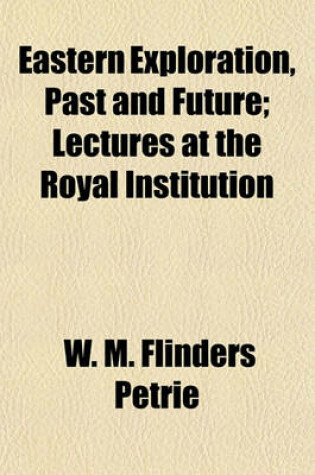 Cover of Eastern Exploration, Past and Future; Lectures at the Royal Institution