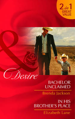 Book cover for Bachelor Unclaimed / His Brother's Place