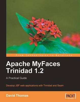 Book cover for Apache MyFaces Trinidad 1.2: A Practical Guide