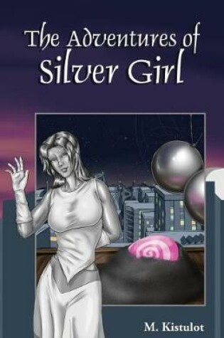Cover of The Adventures of Silver Girl