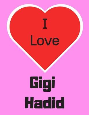 Book cover for I love GIGI HADID