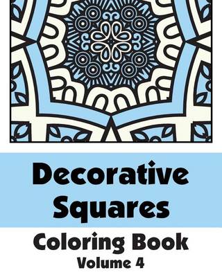 Book cover for Decorative Squares Coloring Book (Volume 4)