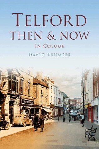 Cover of Telford Then & Now