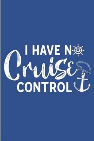 Cover of I Have No Cruise Control