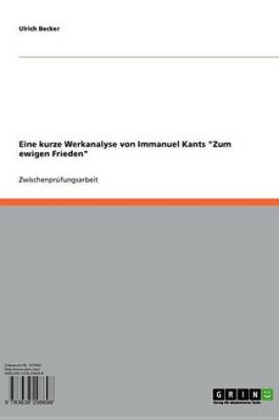 Cover of Eine Kurze Werkanalyse Von Immanuel Kants 'Zum Ewigen Frieden'