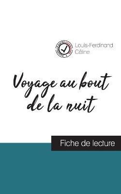 Book cover for Voyage au bout de la nuit de Louis-Ferdinand Celine (fiche de lecture et analyse complete de l'oeuvre)