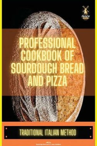 Cover of Professional cookbook of sourdough bread and pizza