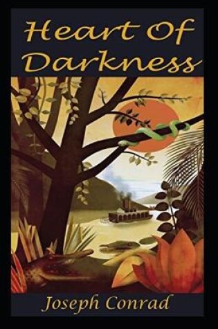 Cover of Heart of Darkness (A classics novel by Joseph Conrad)(illustrated edition)