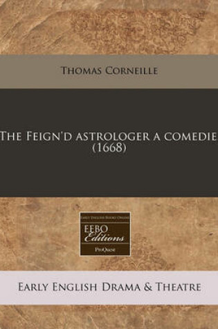 Cover of The Feign'd Astrologer a Comedie. (1668)