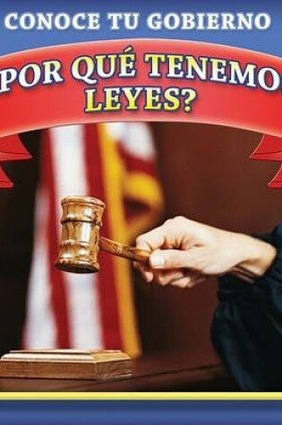 Cover of ¿Por Qué Tenemos Leyes? (Why Do We Have Laws?)