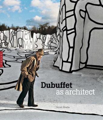 Book cover for Dubuffet as Architect