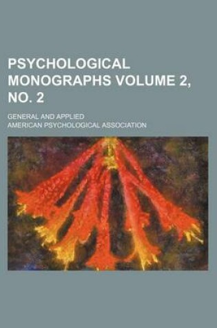 Cover of Psychological Monographs Volume 2, No. 2; General and Applied