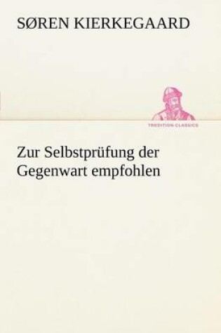 Cover of Zur Selbstprufung Der Gegenwart Empfohlen