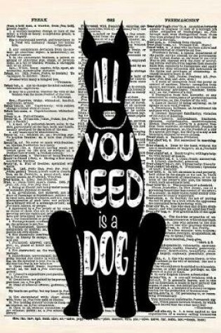 Cover of All You Need Is a Dog