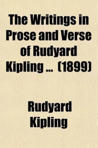 Cover of The Writings in Prose and Verse of Rudyard Kipling (Volume 1); Plain Tales from the Hills