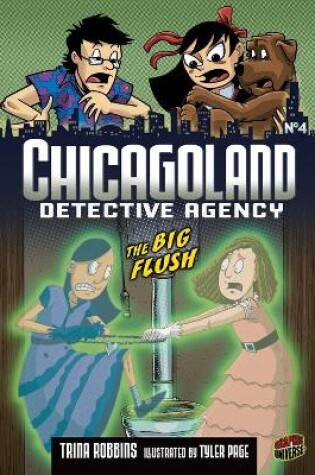 Cover of Chicagoland Detective Agency 4: The Big Flush