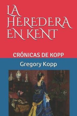 Cover of La Heredera En Kent