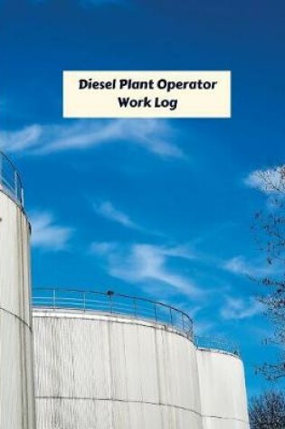 Cover of Diesel Plant Operator Work Log