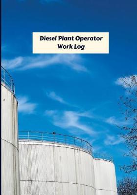 Book cover for Diesel Plant Operator Work Log