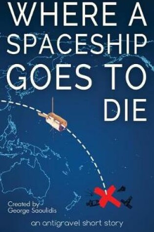 Cover of Where a Spaceship Goes to Die