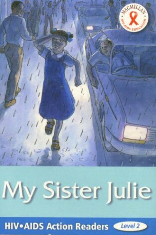 Cover of HIV/AIDS Action Readers; My Sister Julie