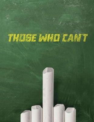 Book cover for Those Who Can't