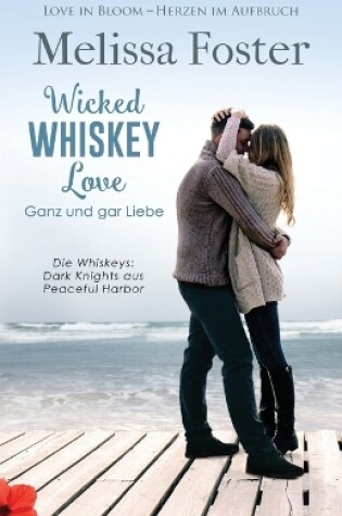 Cover of Wicked Whiskey Love - Ganz und gar Liebe