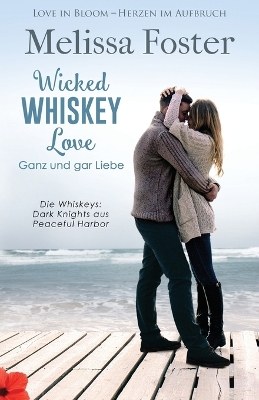 Cover of Wicked Whiskey Love - Ganz und gar Liebe