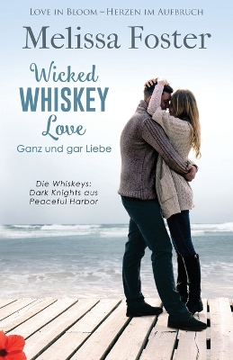 Book cover for Wicked Whiskey Love - Ganz und gar Liebe