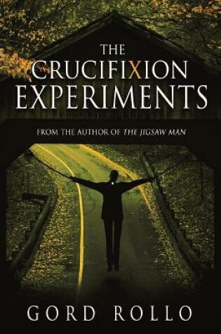 Cover of The Crucifixion Experiments