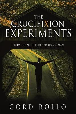 Book cover for The Crucifixion Experiments