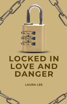 Book cover for Locked in Love and Danger