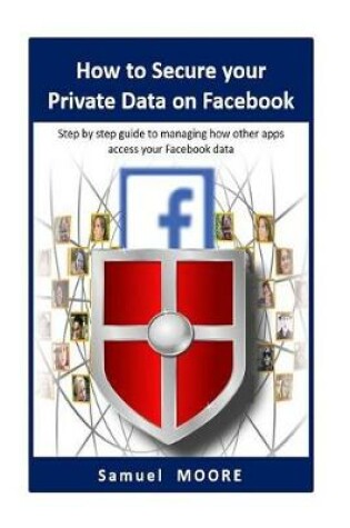 Cover of How to Secure your Private Data on Facebook