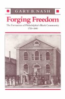 Book cover for Nash: Forging Freedom : the Formation of Philadel Phiablack Community 1720-1840 (Cloth)