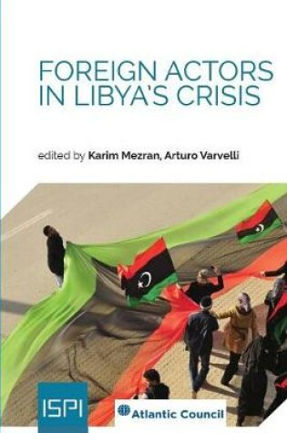 Cover of Foreign Actors in Libya's Crisis