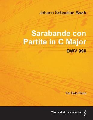 Book cover for Sarabande Con Partite in C Major - BWV 990 - For Solo Piano