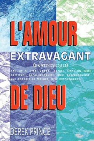 Cover of Extravagant Love - FRENCH