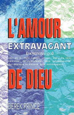 Book cover for Extravagant Love - FRENCH