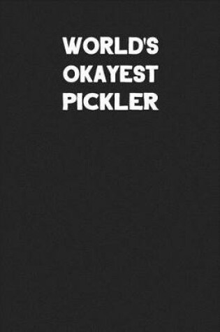 Cover of World's Okayest Pickler
