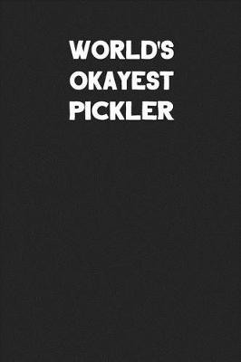 Book cover for World's Okayest Pickler