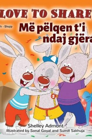 Cover of I Love to Share (English Albanian Bilingual Book for Kids)