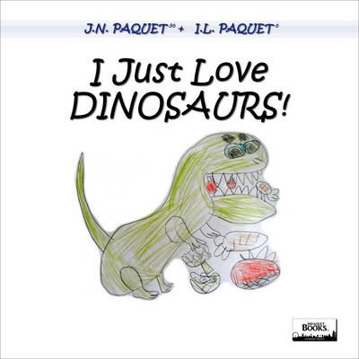 Book cover for I Just Love DINOSAURS!