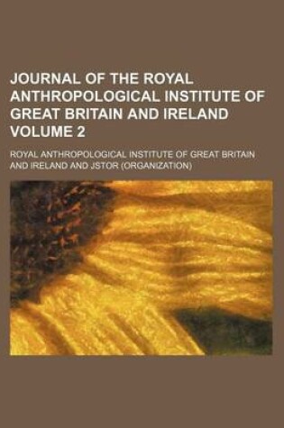 Cover of Journal of the Royal Anthropological Institute of Great Britain and Ireland Volume 2