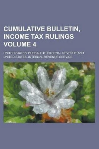 Cover of Cumulative Bulletin, Income Tax Rulings Volume 4