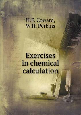 Book cover for Exercises in Chemical Calculation