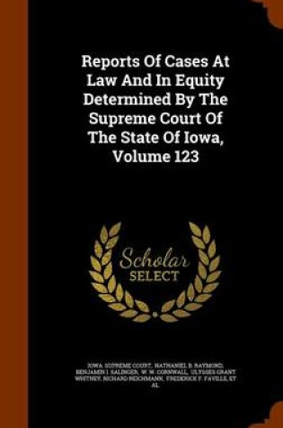 Cover of Reports of Cases at Law and in Equity Determined by the Supreme Court of the State of Iowa, Volume 123