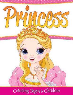 Book cover for Princess Coloring Pages For Children