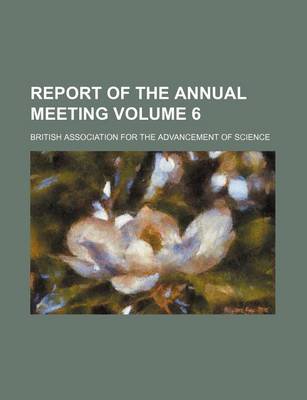 Book cover for Report of the Annual Meeting Volume 6