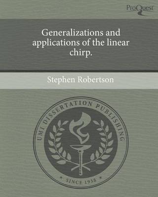 Book cover for Generalizations and Applications of the Linear Chirp.