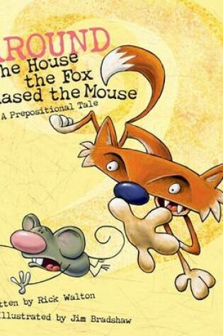 Cover of Around the House, the Fox Chased the Mouse